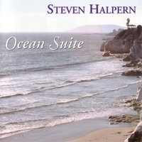 Ocean Suite, Pt. 5 - Steven Halpern